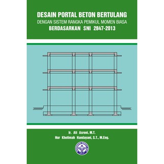 Desain Portal Beton Bertulang Dengan Sistem Rangka Pemikul Momen Biasa Berdasarkan SNI 2847-2013