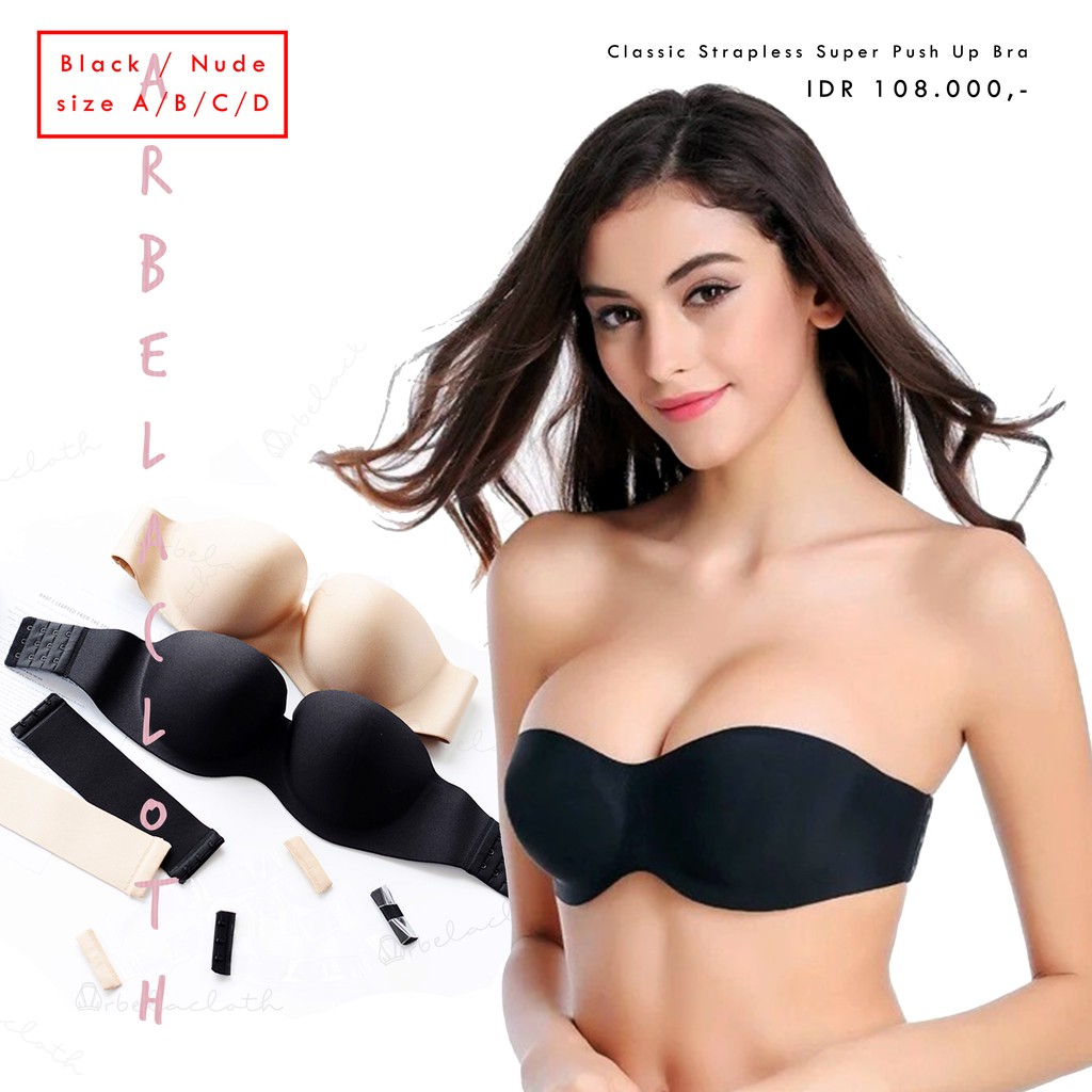 Arbelacloth - Classic Strapless super push up bra 