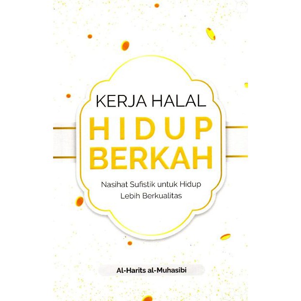 KERJA HALAL HIDUP BERKAH