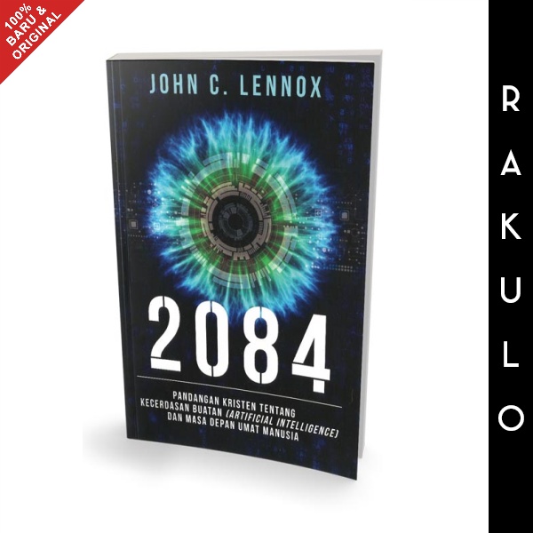 Jual Buku 2084 - John C. Lennox Pandangan Kristen Tentang Kecerdasan ...