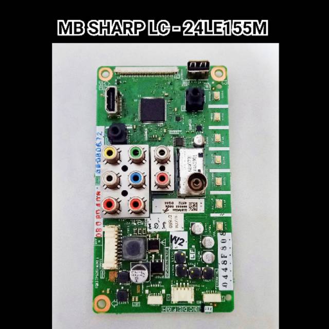 Mainboard LED TV SHARP LC - 24LE155 M