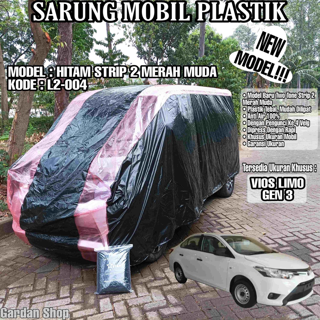 Sarung Mobil Plastik VIOS LIMO GEN 3 Hitam Strip 2 Merah Muda Full Anti Air Full Waterproof