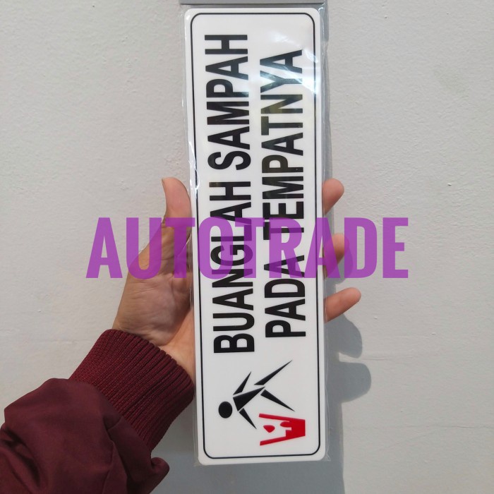 Jual Kris Sign Acrylic Sticker Anodized Stiker Buanglah Sampah Pada Tempat Shopee Indonesia