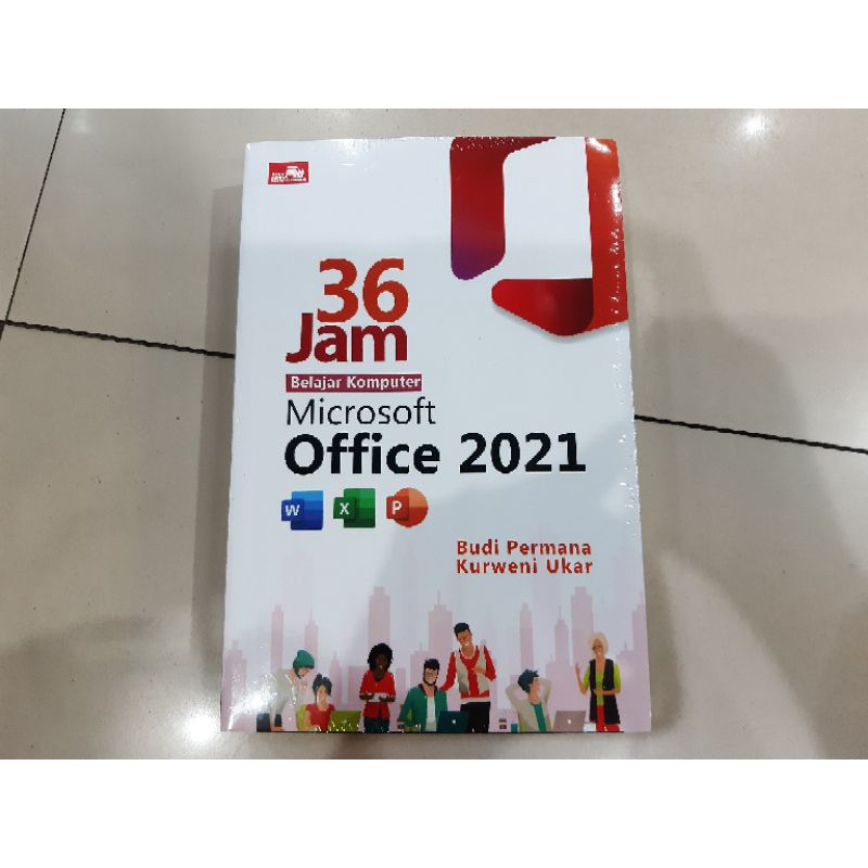 Buku 36 Jam Belajar Komputer Microsoft Office 2021 - Budi Permana