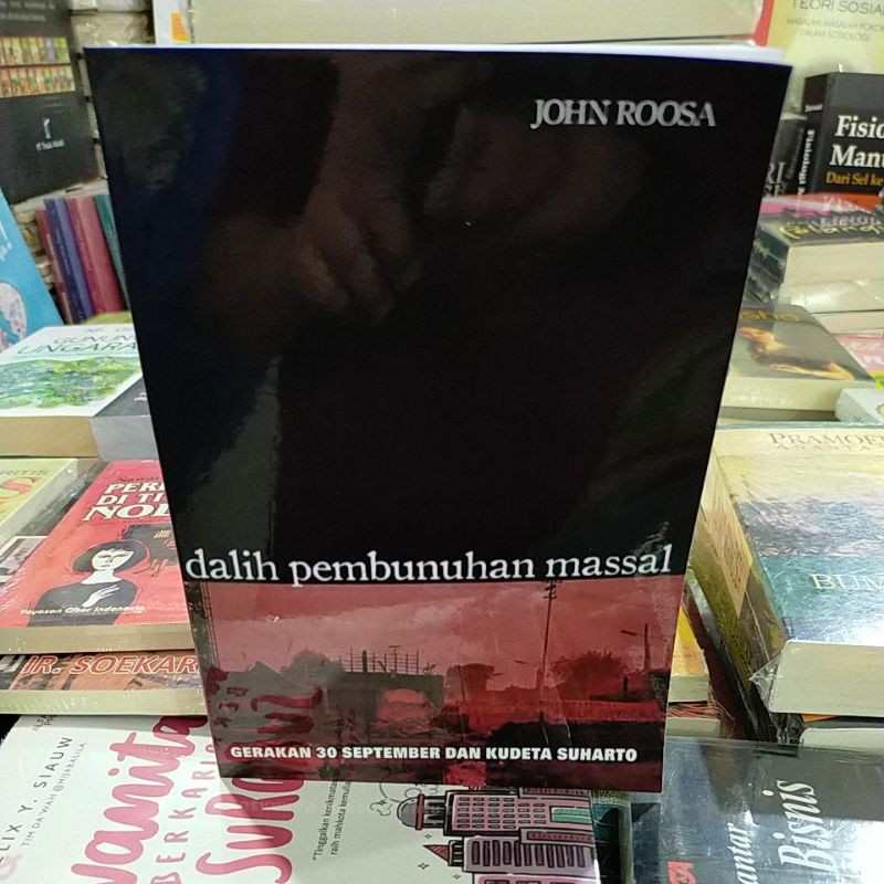 dalih Pembunuhan massal.,JOHN ROOSA