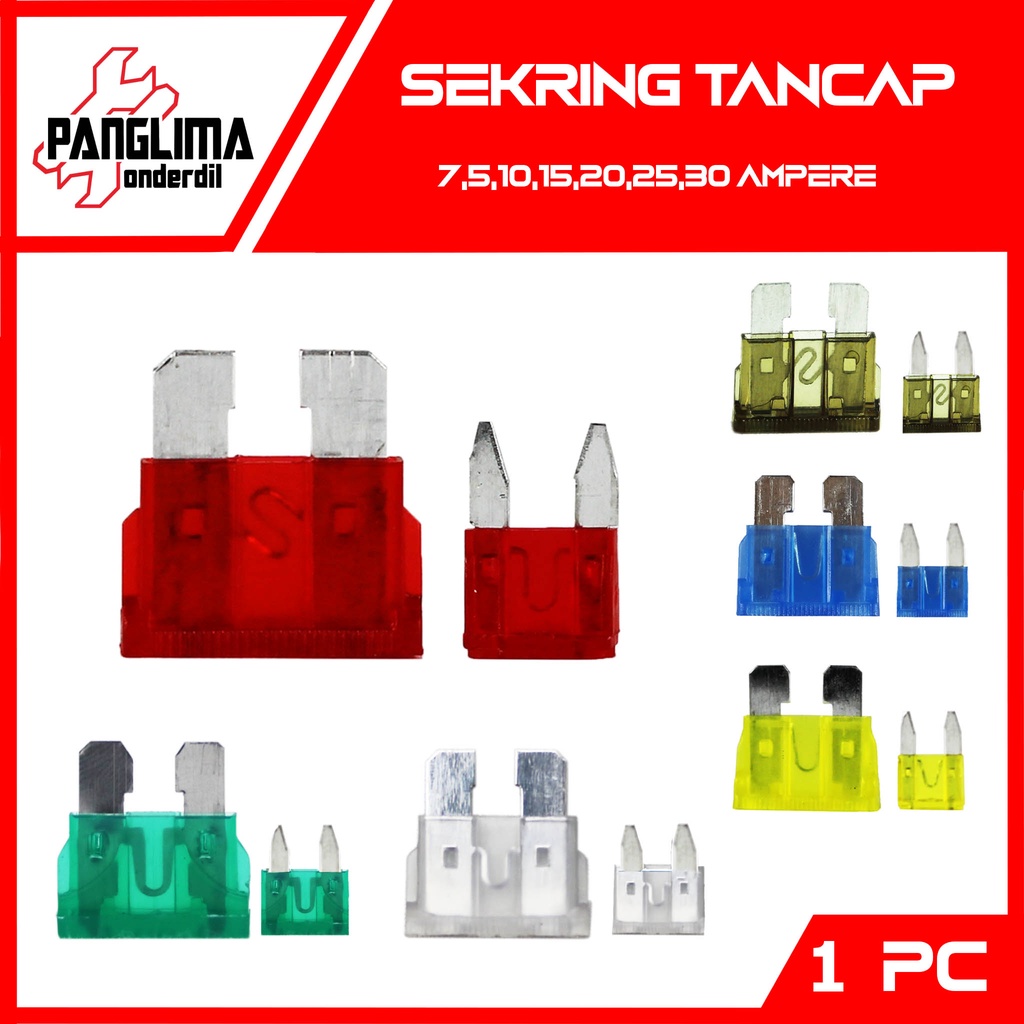 Sekring-Sikring Tancap-Fuse Blade Kecil-Mini Besar 7.5-10-15-20-25-30 Ampere-Amper-A
