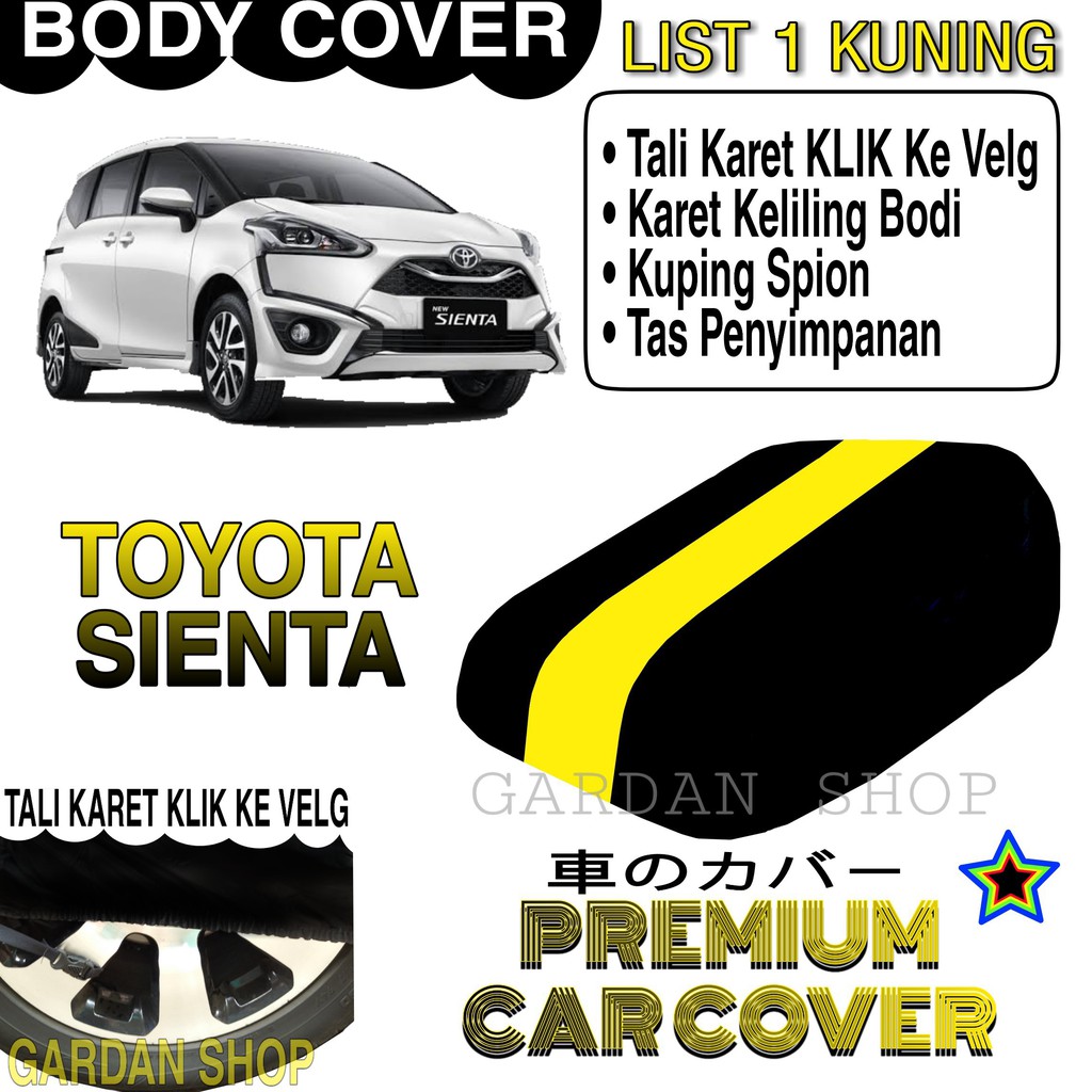 Body Cover TOYOTA SIENTA List KUNING Penutup Pelindung Bodi Mobil Toyota Sienta PREMIUM Yellow