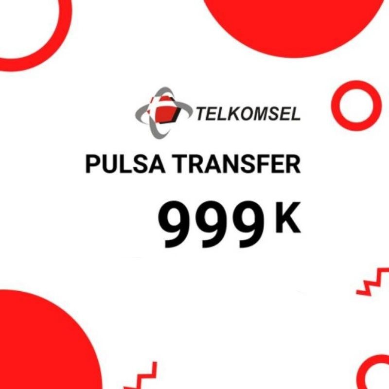 Pulsa Transfer Telkomsel 999K