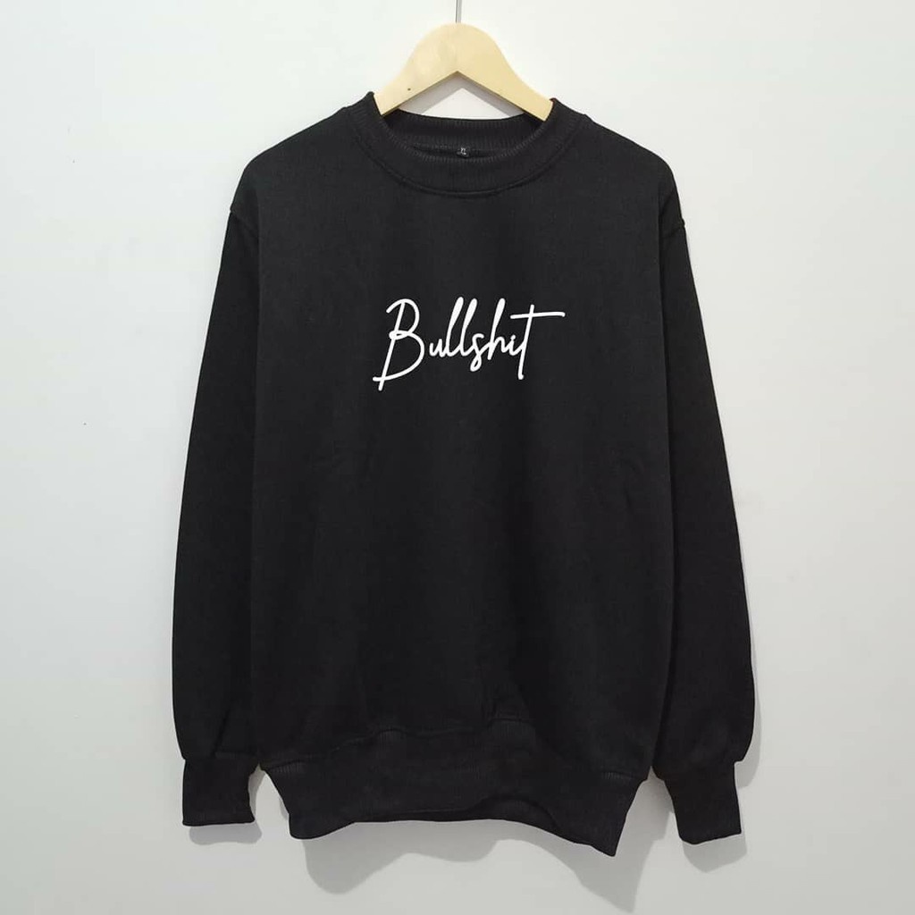 Sweater Crewneck Original Distro Pria/Wanita Premium Bullshit Hitam Sedia Big Size/Sweatshirt Terbar