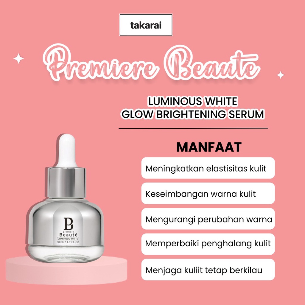 [ORI] Premiere Beaute Luminous White Glow Brightening Whitening Serum Meningkatkan Elastisitas Kulit dan Mencerahkan Kulit Wajah - 30ml BPOM