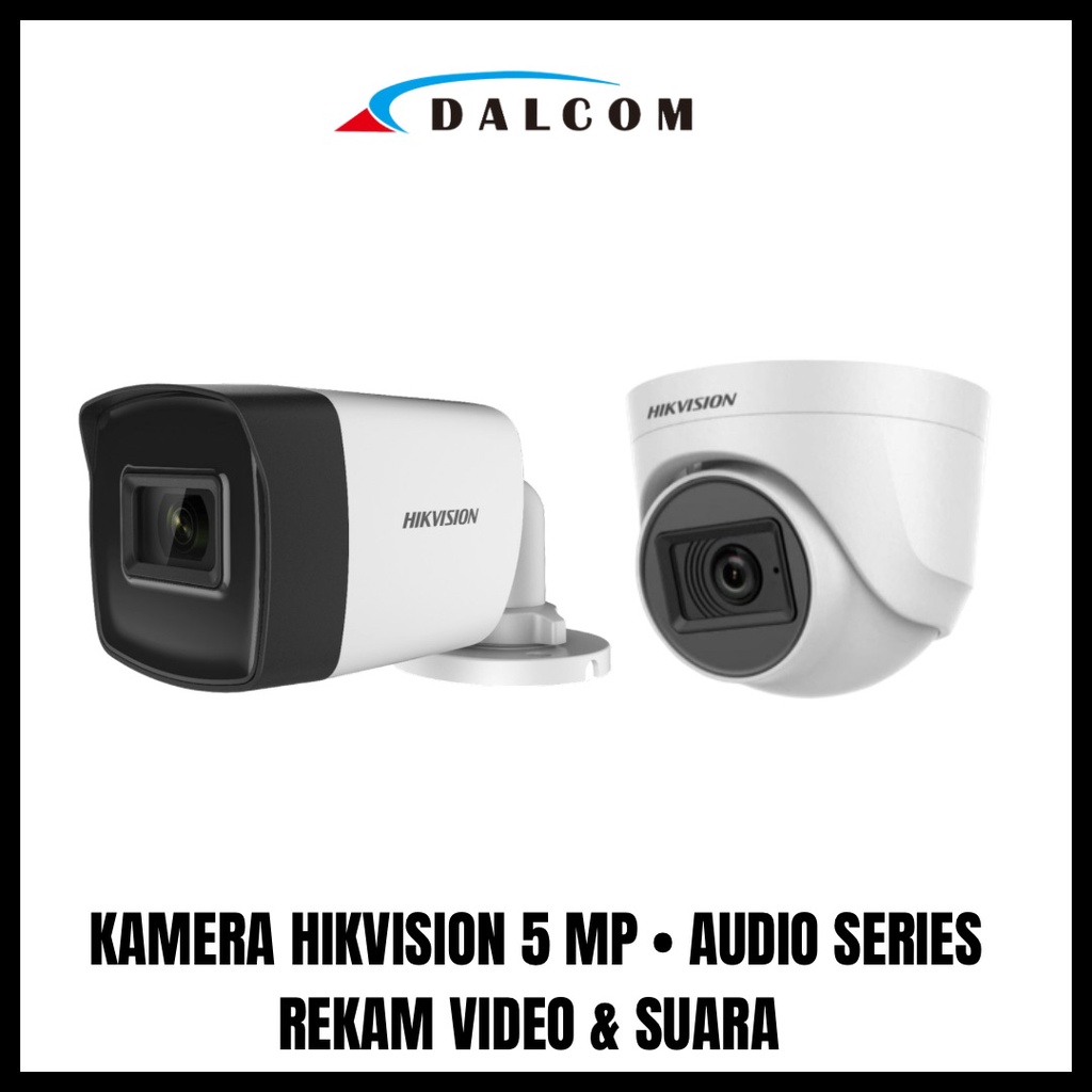 CAMERA KAMERA CCTV HIKVISION AUDIO SERIES TURBO HD 5MP