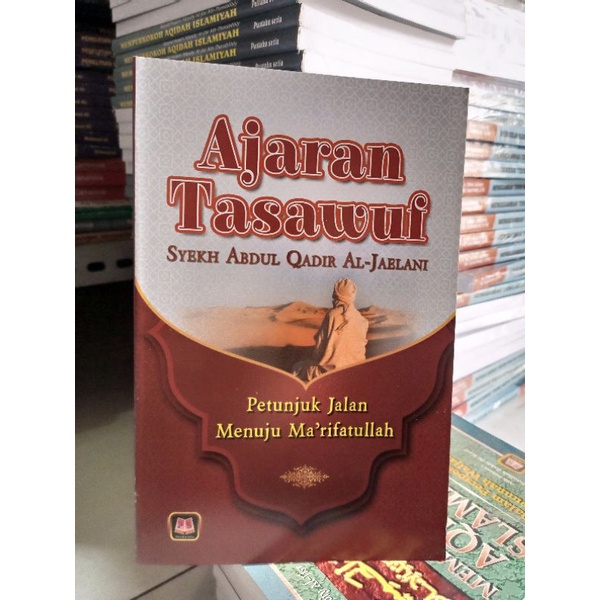 AJARAN TASAWUF (PETUNJUK JALAN MENUJU MA'RIFATULLAH) - PUSTAKA SETIA