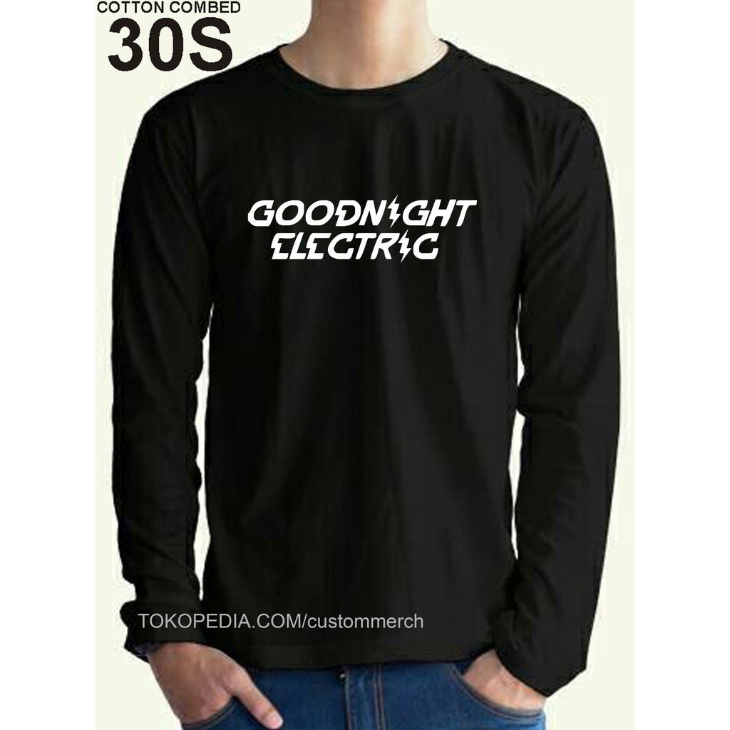 KAOS BAND LENGAN PANJANG GOODNIGHT ELECTRIC KAOS MUSIK