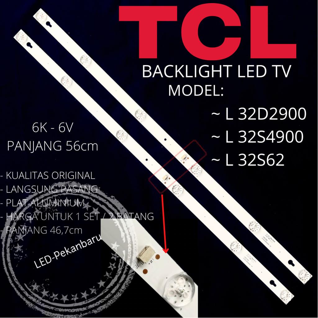 BACKLIGHT LED TV TCL 32 INC L32S4900 L 32S4900 LAMPU BL 6K 6V