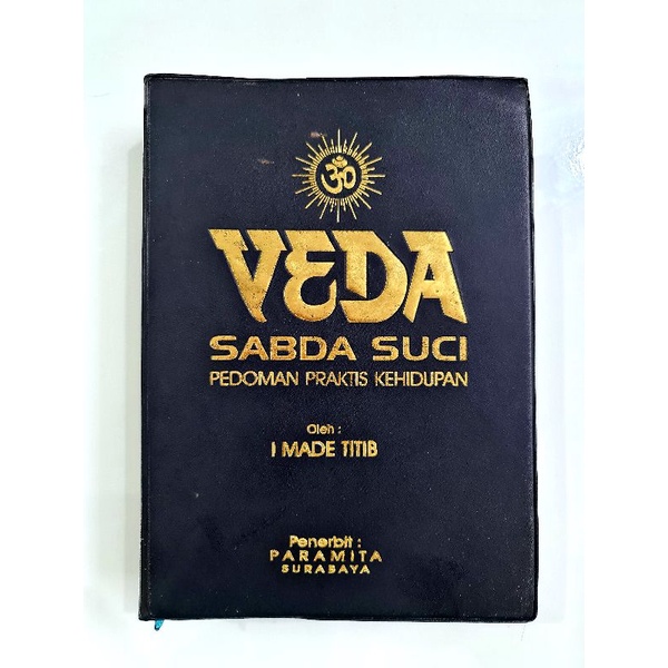 (Ori) Veda: Sabda Suci; Pedoman Praktis Kehidupan