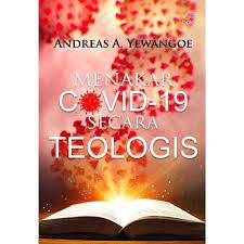 Menakar Covid Secara Teologis - Andreas A. Yewangoe