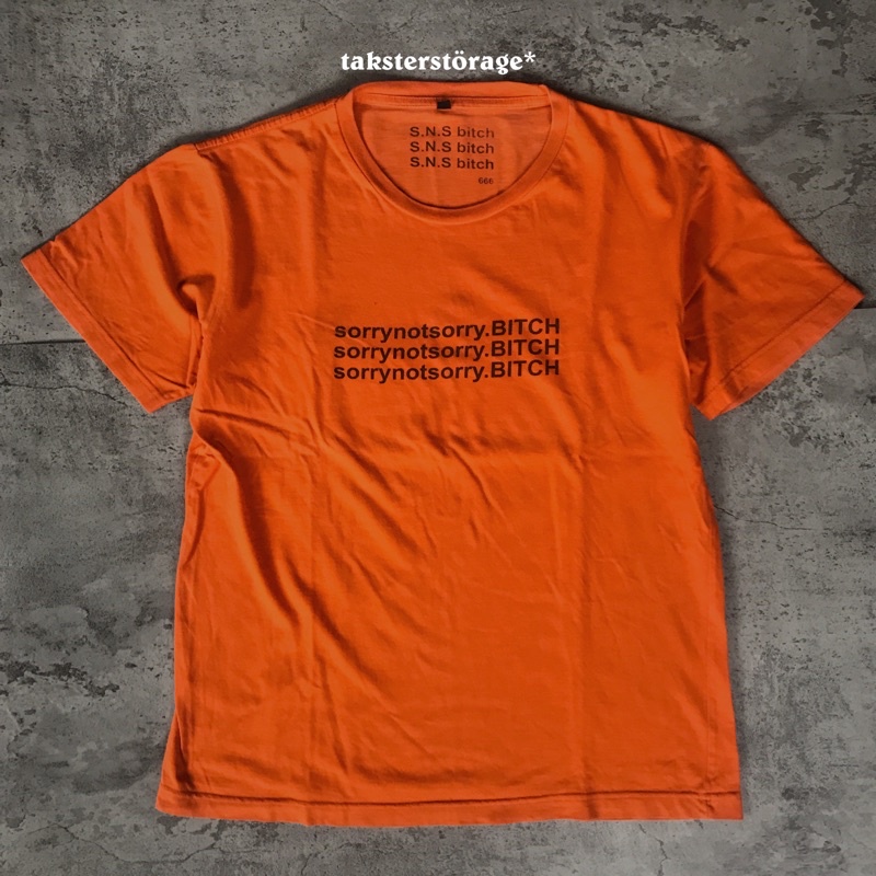 Sorry not sorry bitch Tee Second