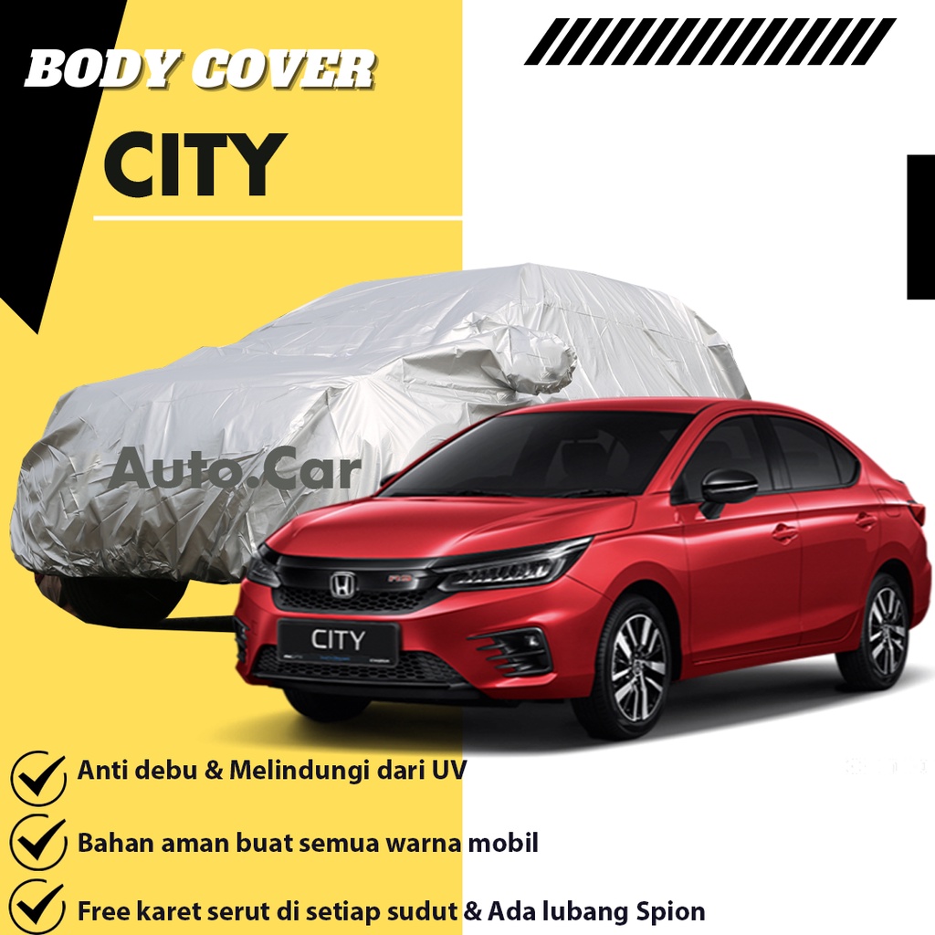 Body Cover Mobil City Sarung Mobil Sedan City/Honda City/Vios/Twincam/Baleno lama/Timor/Accord/Civic/brio/civic wonder/vios gen 1/vios gen 2/vios gen 3/city z/ city hatchback/city lama/new city/raize/rocky/raize turbo/kia sonet/accord prestige