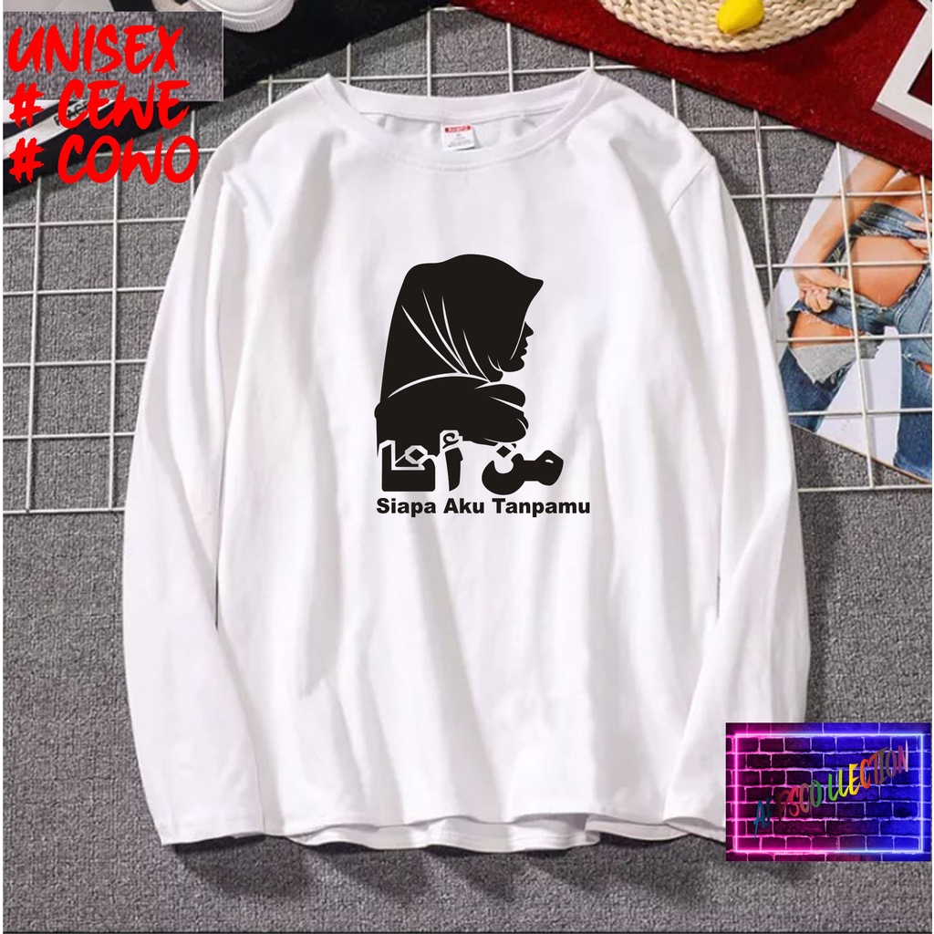 COD/ KAOS SIAPA AKU TANPAMU LENGAN PJG/KAOS TULISAN/KAOS HIT/KAOS SANTRI KEKINIAN/KAOS DAKWAH PAKAIAN PRIA PESANTREN KATA KATA VIRAL 2021/KAOS ISLAM/SANTRIWATI/KAOS HITS 2021/KAOS BERGAMBAR /KAOS TULISAN/KAOS EKSPRESI/KAOS PRIA /TSHIRT PRIA DAN WANITA /