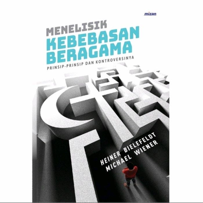 

MUST HAVE!! BUKU MENELISIK KEBEBASAN BERAGAMA PRINSIP KONTROVERSINYA TERBARU
