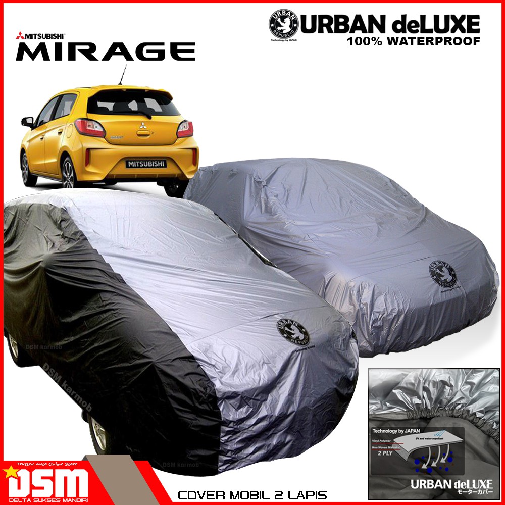 Urban Deluxe Cover Mobil 2 Lapis Mitsubishi Mirage / 100% Waterproof Dan Anti Gores