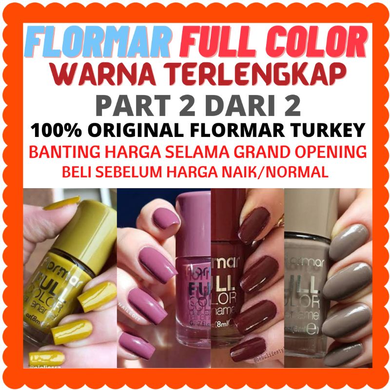 FULL COLOR PART 2 DARI 2 FLORMAR KUTEKS KUTEK FC36 - FC112