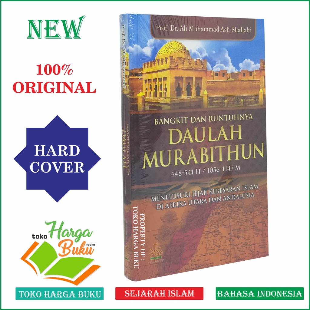 Foto Bangkit dan Runtuhnya Daulah Murabithun Menelusuri Jejak Kebesaran Islam di Afrika Utara dan Andalusia Murobitun Pustaka Al-Kautsar