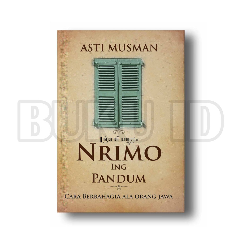 Buku Nrimo Ing Pandum: Cara Berbahagia Ala Orang Jawa