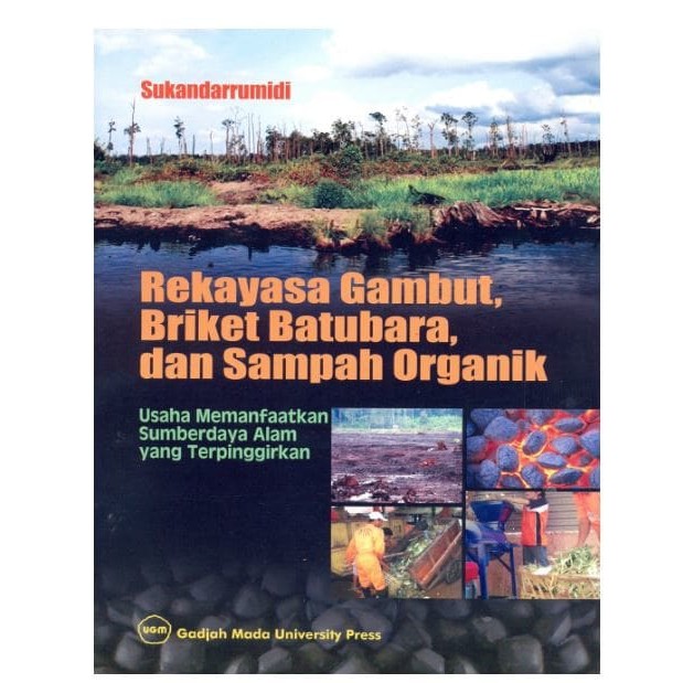REKAYASA GAMBUT BRIKET BATUBARA DAN SAMPAH ORGANIK