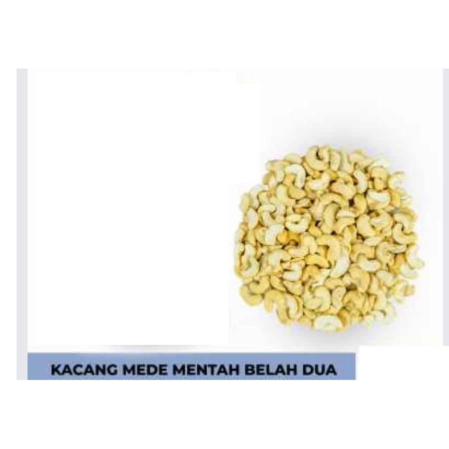 

1000gr Kacang Mede Sulawesi - Mentah dg Varian Besar-Sedang - Sedang - Belah 2 By KN