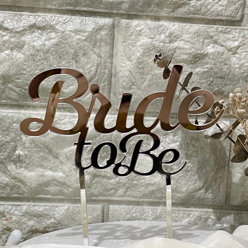 BRIDE TO BE CUSTOM CAKE TOPER - BISA CUSTOM NAMA BRIDAL SHOWER HAMPERS DEOCARATION