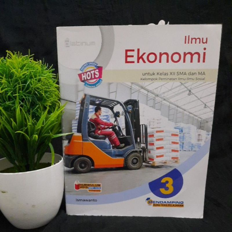 

ILMU EKONOMI UNTUK SMA/MA KELAS XII KELOMPOK PEMINATAN ILMU ILMU SOSIAL BY PLATINUM