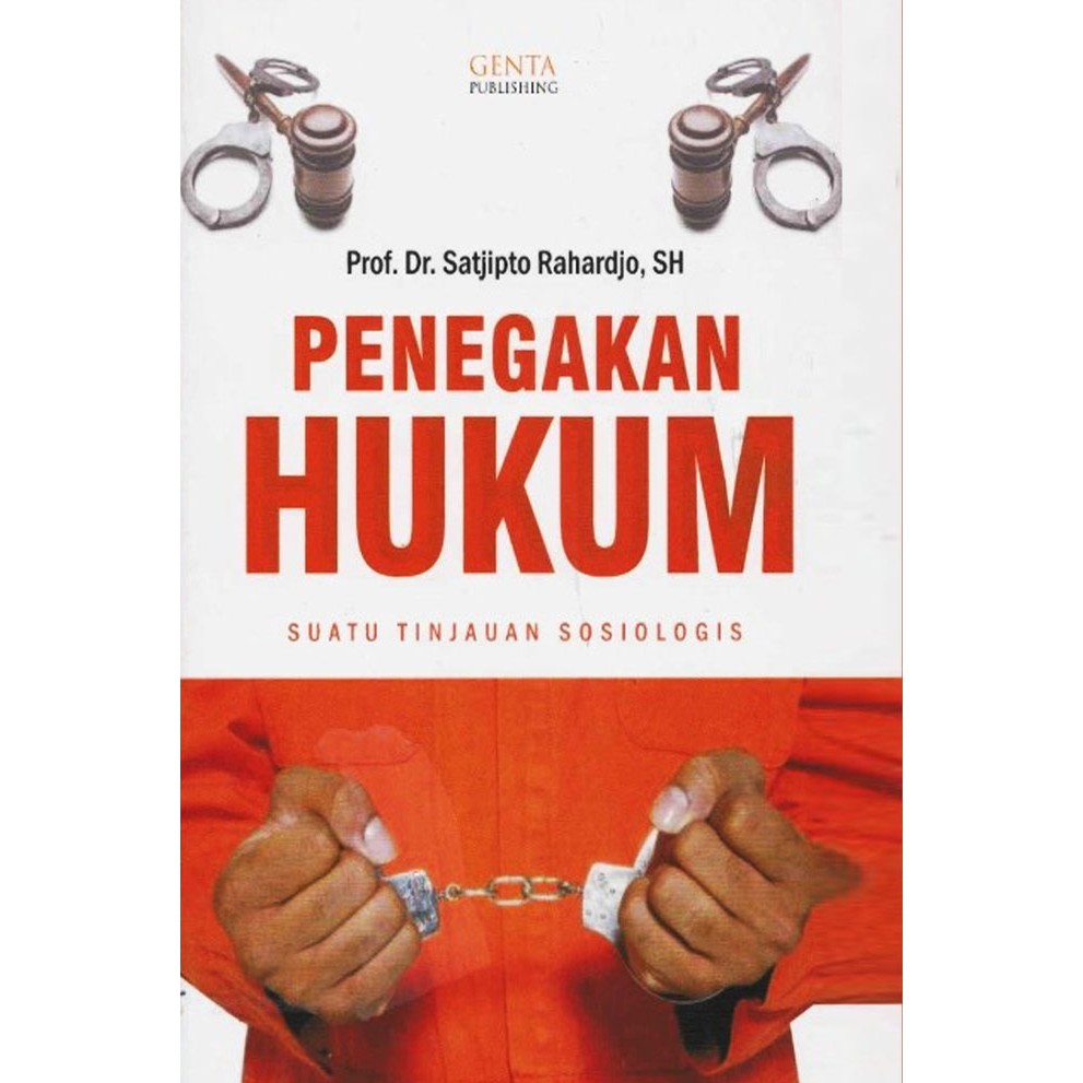 Penegakan Hukum Suatu Tinjauan Sosiologis