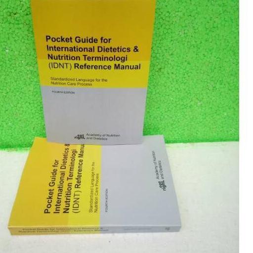 BUKU POCKET GUIDE FOR INTERNATIONAL DIETETICS DAN NUTRITION TERMINOLOGI (IDNT) REFERENCE MANUAL 38