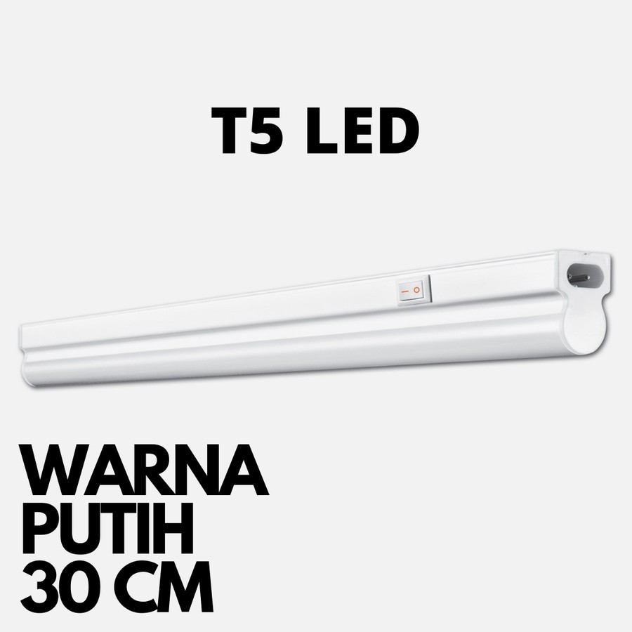 LAMPU T5 LED 30 CM PUTIH 4 WATT LAMPU LED T5 30 CM LAMPU T5 PUTIH LED