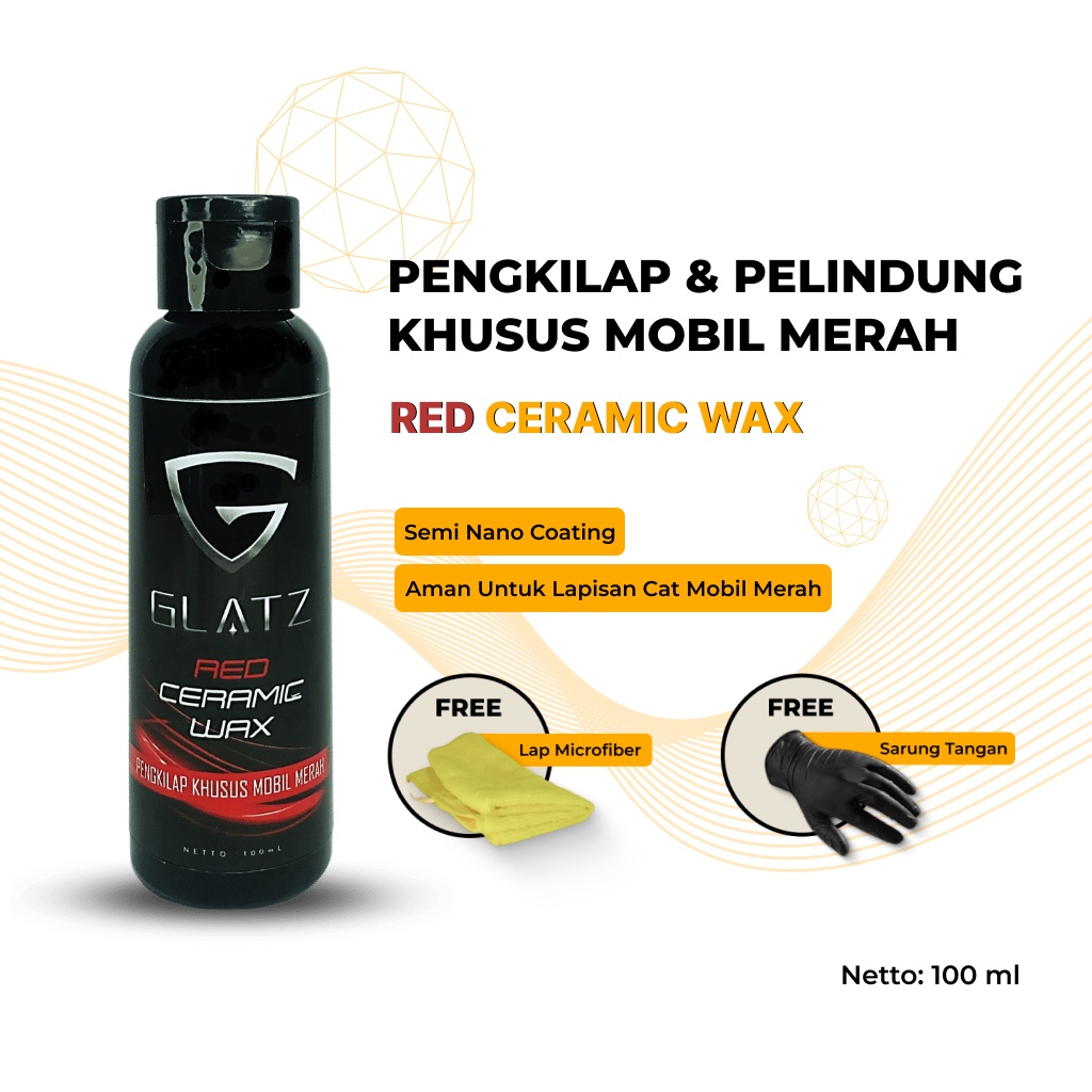 Pengkilap Body Mobil Merah Metalic GLATZ Red Ceramic Wax Semi Nano Coating