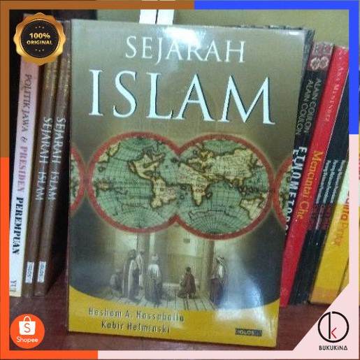 [ORIGINAL BOOKS] Sejarah Islam karya Hesham A. Hassaballa & Kabir Helminski (bukukina)