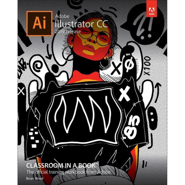 Buku Adobe Illustrator CC Classroom in a Book (2019 Release) by Brian Wood
