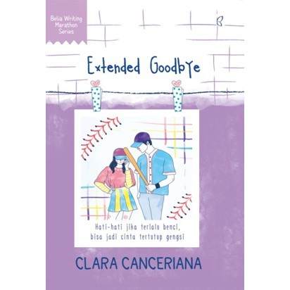 Novel Cerita Remaja Extended Goodbye Hati Hati Jika Terlalu Benci Bisa Jadi Cinta Tertutup Gengsi Shopee Indonesia