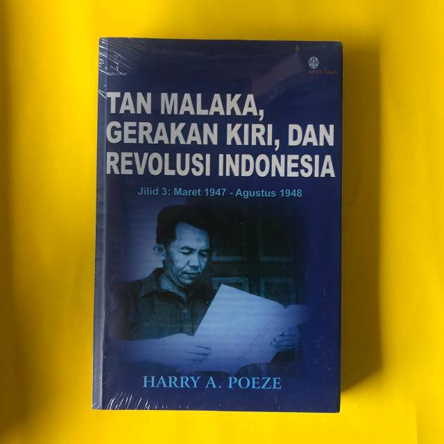 Tan Malaka Gerakan Kiri Dan Revolusi Indonesia Jilid 3 - Harry A Poeze