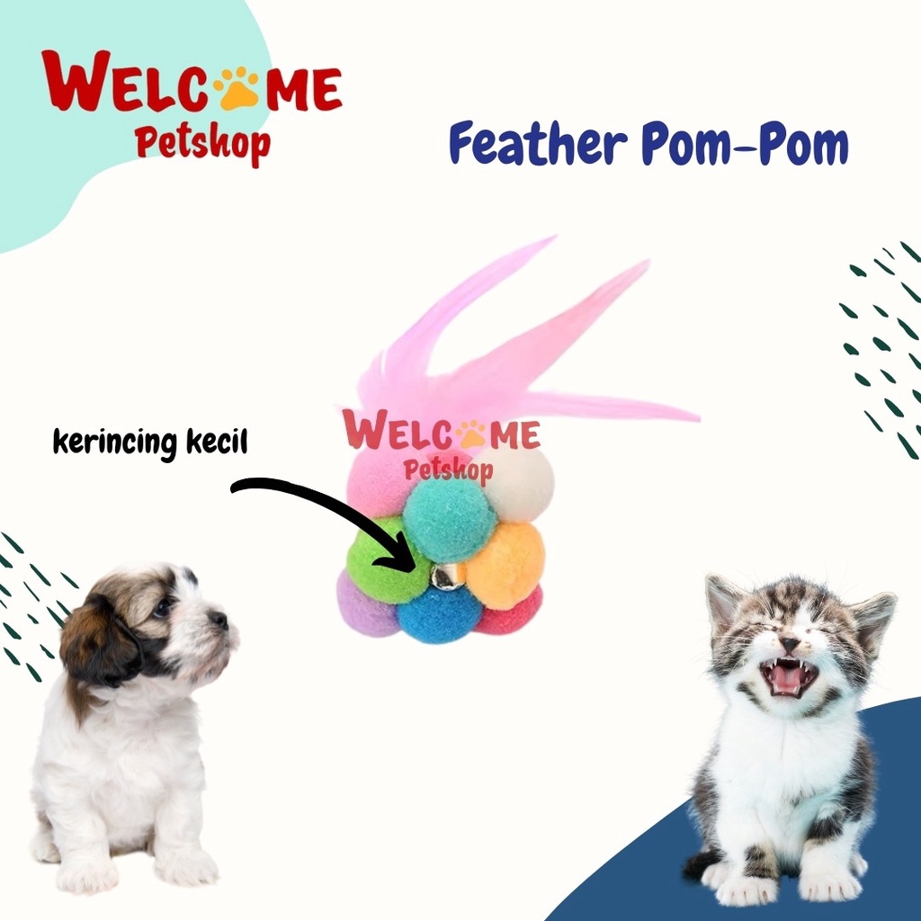 Feather Pom-Pom / Mainan Kucing / Mainan Anjing / Mainan Hewan