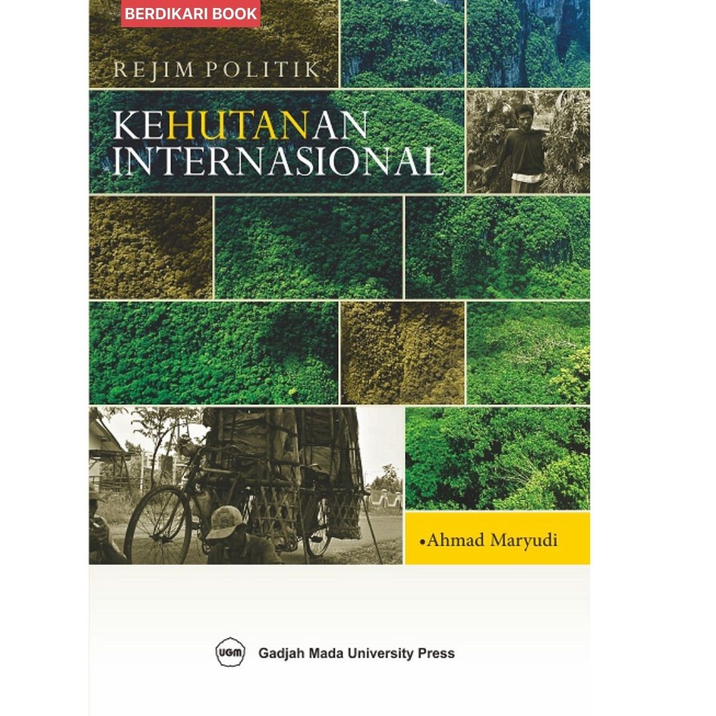 Berdikari - Rejim Politik Kehutanan Internasional - UGM Press