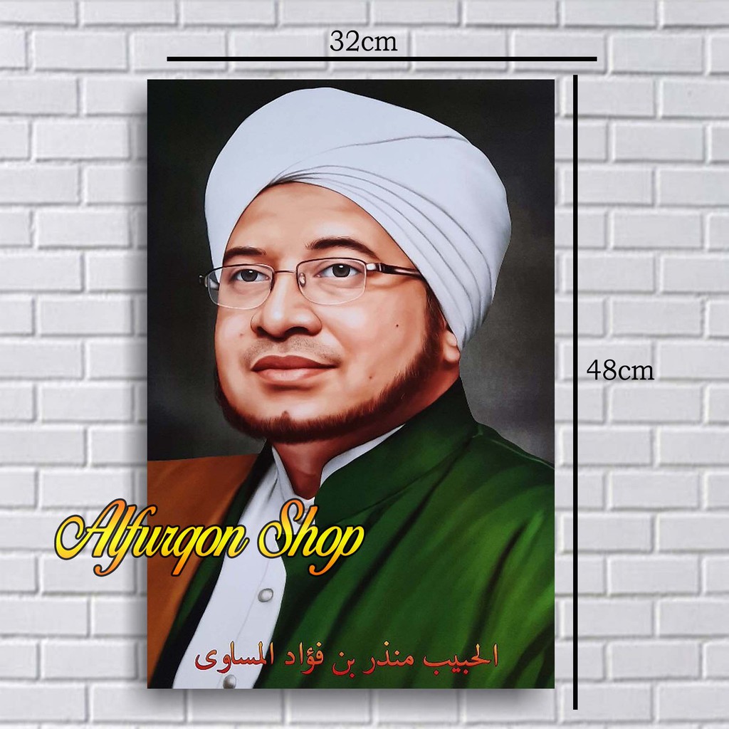 POSTER  HABIB MUNZIR AL MUSAWA / FOTO  HABIB MUNZIR / POSTER ULAMA / HIASAN DINDING / POSTER MURAH