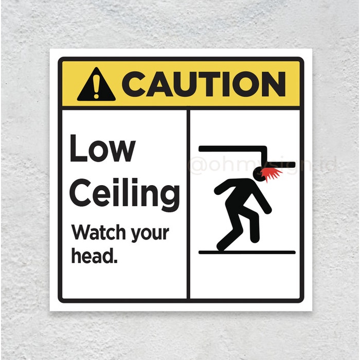 

Unik Sign Caution Low Ceiling Awas Kepala Watch Your Head Sign Uv Print Murah