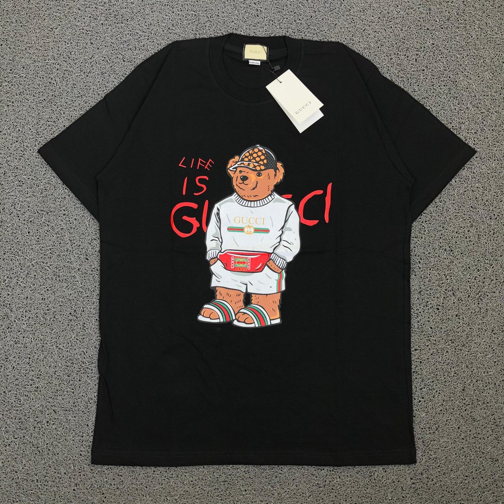 [UPDATED] KAOS GUCCI BEAR LIFE IS GUCCI BLACK PREMIUM HIGH QUALITY