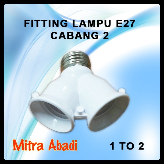 Fitting Lampu E27 Cabang 2