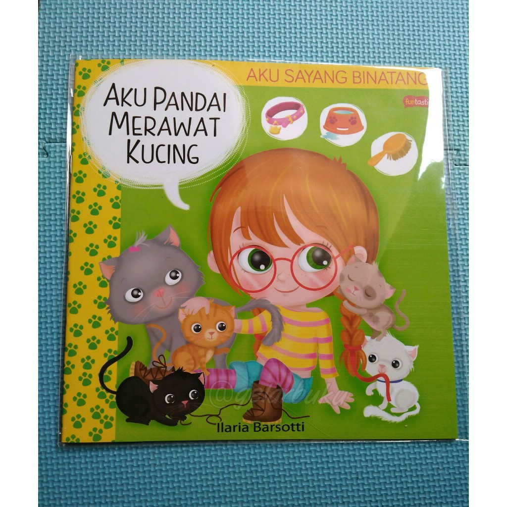 Seri Aku Sayang Binatang - Aku Pandai Merawat Kucing