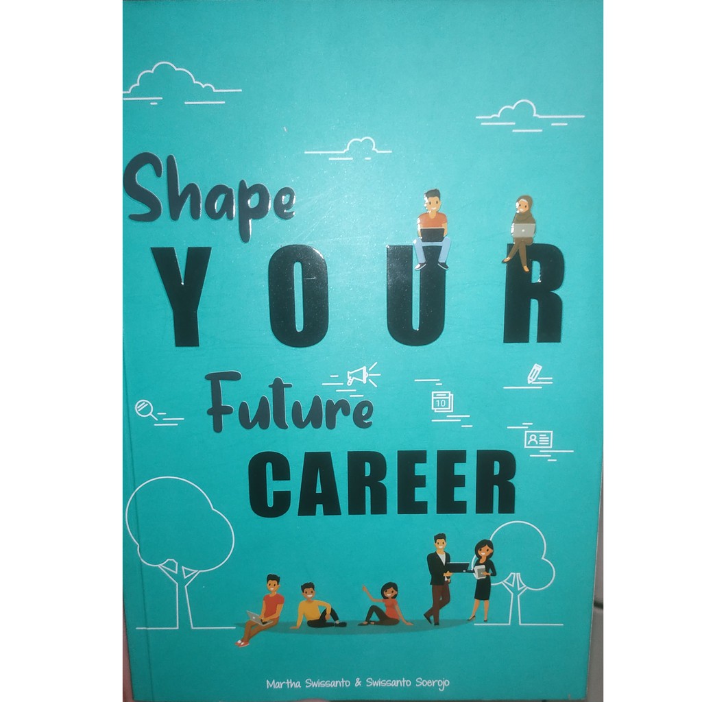 Jual Buku Shape Your Future Career Oleh Martha Swissanto And Swissanto