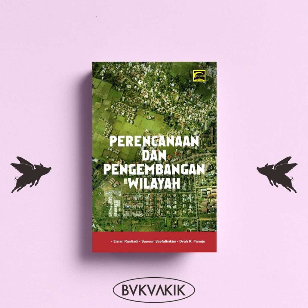 Perencanaan dan Pengembangan Wilayah - Ernan Rustiadi