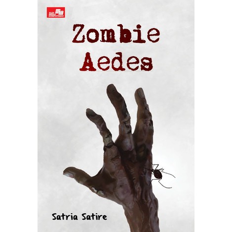 Novel Original - Zombie Aedes - Satria Satire